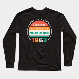 Retro Awesome Since November 1963 Birthday Vintage Bday 1963 Long Sleeve T-Shirt